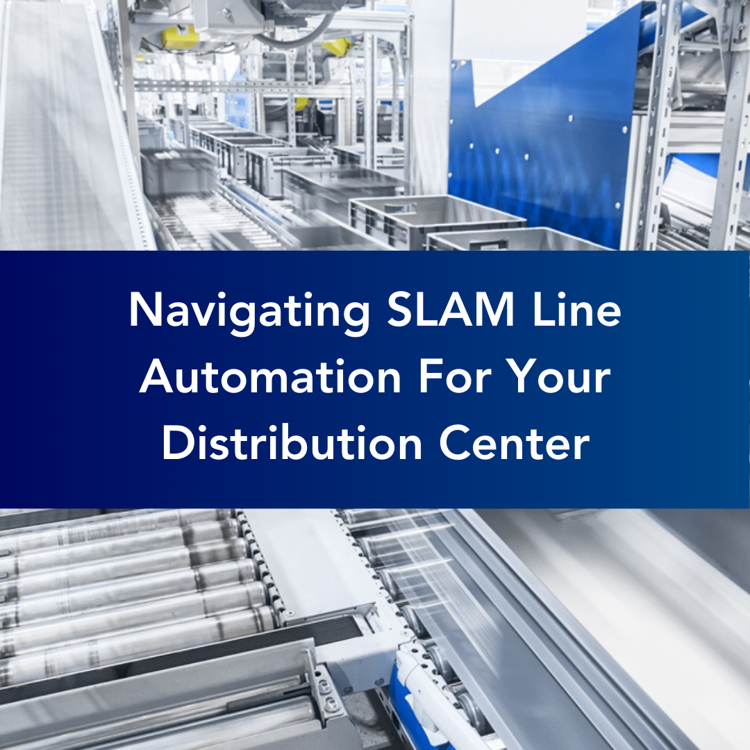 Navigating SLAM Line Automation For Your Distribution Center [eBook]